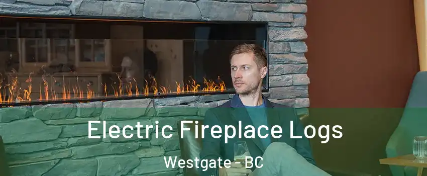  Electric Fireplace Logs Westgate - BC