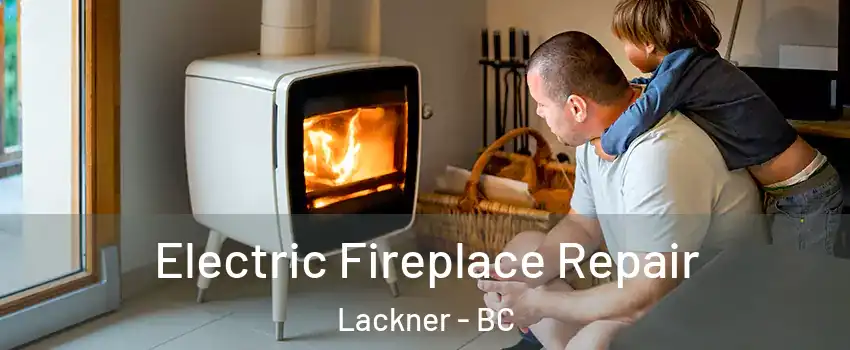  Electric Fireplace Repair Lackner - BC