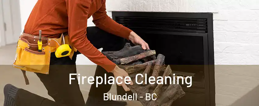  Fireplace Cleaning Blundell - BC