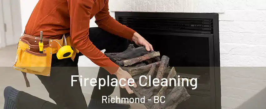  Fireplace Cleaning Richmond - BC