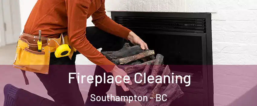  Fireplace Cleaning Southampton - BC