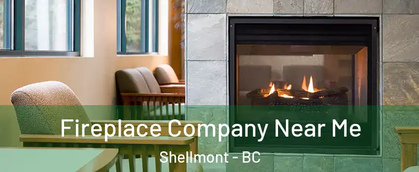  Fireplace Company Near Me Shellmont - BC