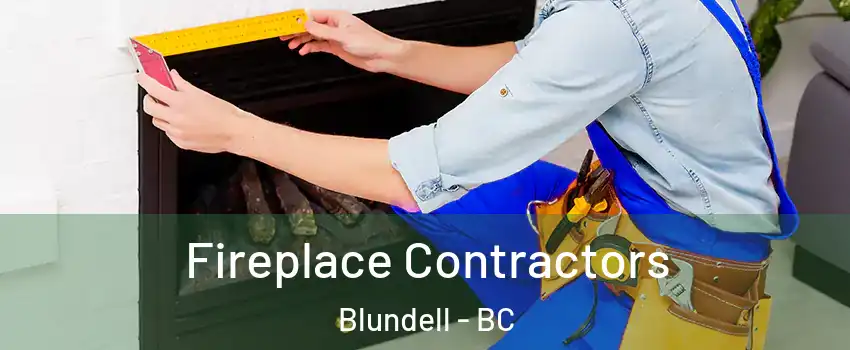  Fireplace Contractors Blundell - BC