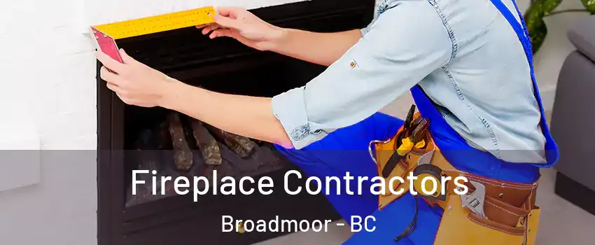  Fireplace Contractors Broadmoor - BC