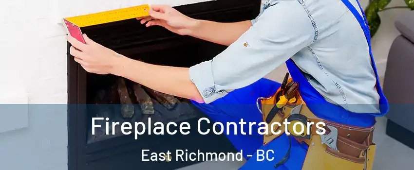  Fireplace Contractors East Richmond - BC