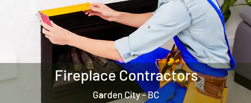  Fireplace Contractors Garden City - BC