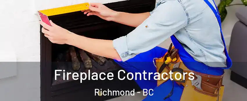  Fireplace Contractors Richmond - BC