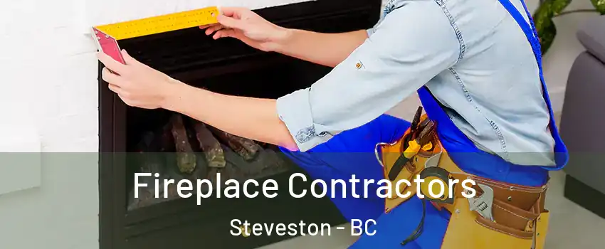  Fireplace Contractors Steveston - BC