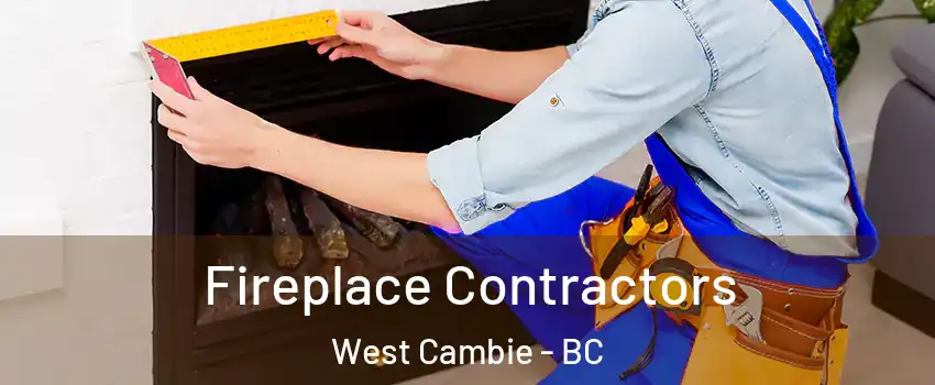  Fireplace Contractors West Cambie - BC