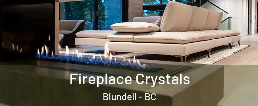  Fireplace Crystals Blundell - BC
