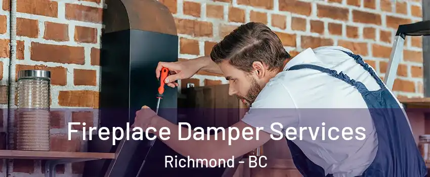  Fireplace Damper Services Richmond - BC