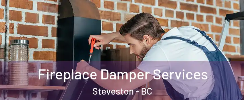 Fireplace Damper Services Steveston - BC