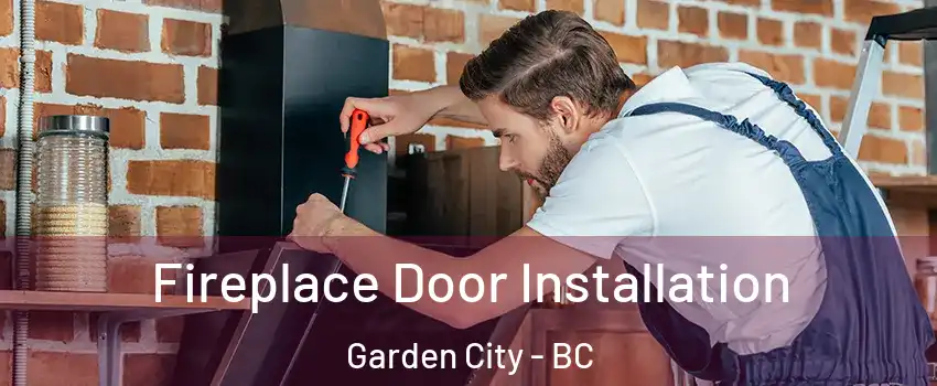  Fireplace Door Installation Garden City - BC