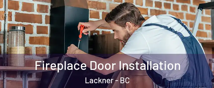  Fireplace Door Installation Lackner - BC