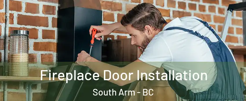  Fireplace Door Installation South Arm - BC