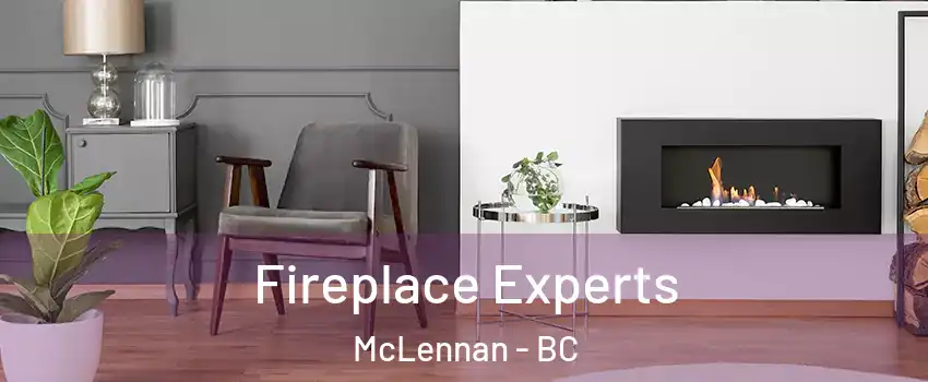  Fireplace Experts McLennan - BC