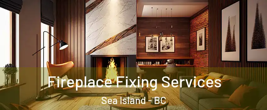  Fireplace Fixing Services Sea Island - BC