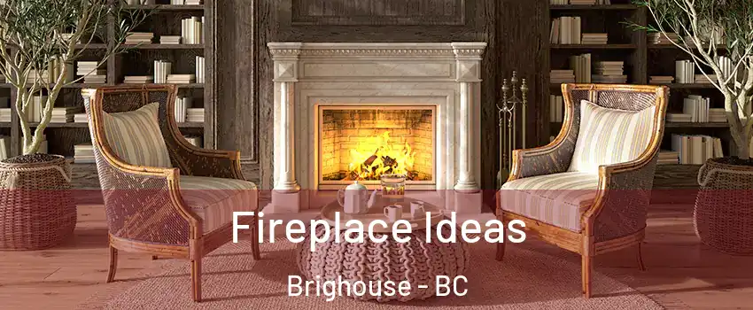  Fireplace Ideas Brighouse - BC