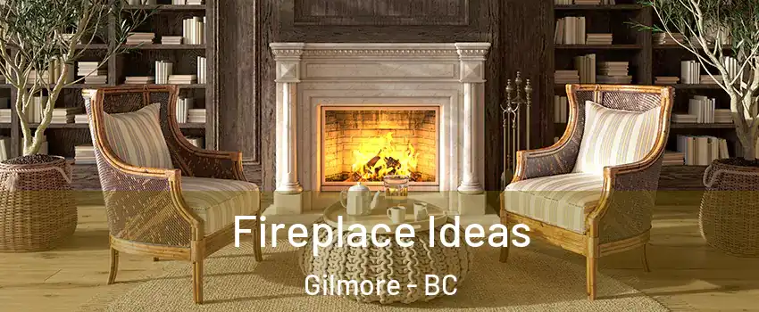  Fireplace Ideas Gilmore - BC