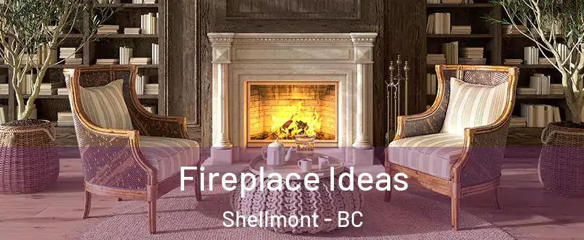  Fireplace Ideas Shellmont - BC