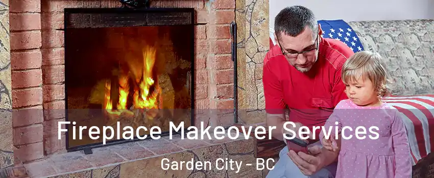  Fireplace Makeover Services Garden City - BC