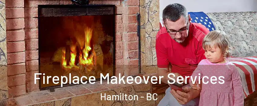  Fireplace Makeover Services Hamilton - BC