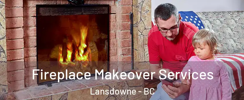  Fireplace Makeover Services Lansdowne - BC