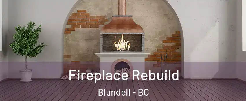  Fireplace Rebuild Blundell - BC