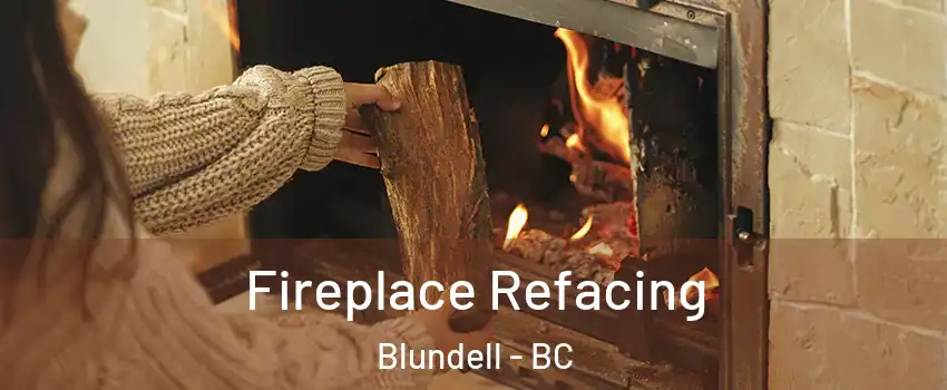  Fireplace Refacing Blundell - BC
