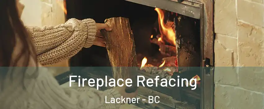  Fireplace Refacing Lackner - BC