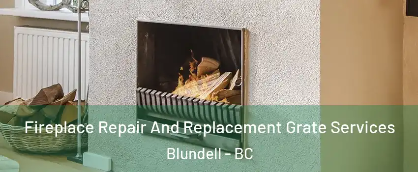  Fireplace Repair And Replacement Grate Services Blundell - BC