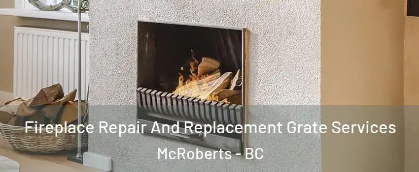 Fireplace Repair And Replacement Grate Services McRoberts - BC