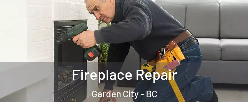  Fireplace Repair Garden City - BC