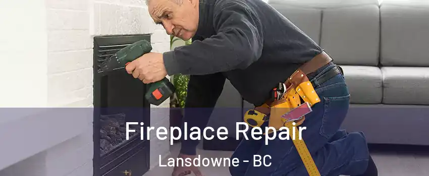  Fireplace Repair Lansdowne - BC