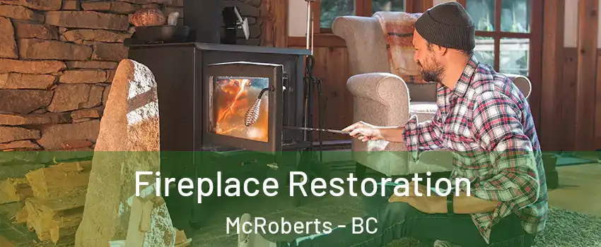  Fireplace Restoration McRoberts - BC