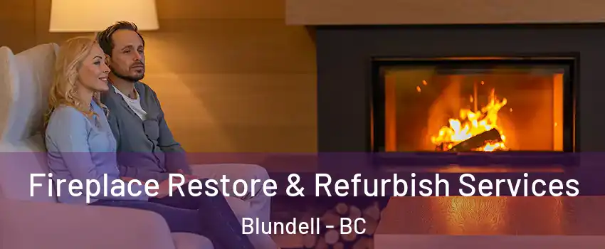  Fireplace Restore & Refurbish Services Blundell - BC