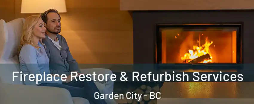  Fireplace Restore & Refurbish Services Garden City - BC