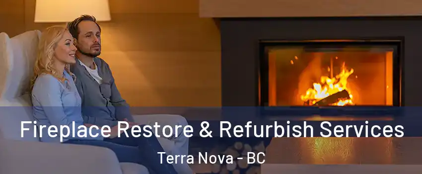  Fireplace Restore & Refurbish Services Terra Nova - BC