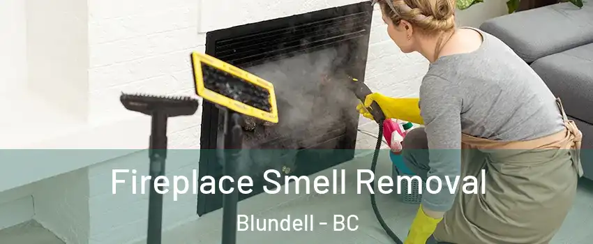  Fireplace Smell Removal Blundell - BC