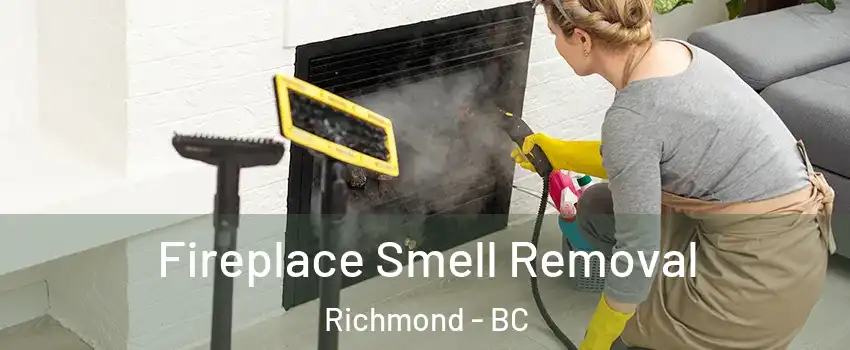  Fireplace Smell Removal Richmond - BC