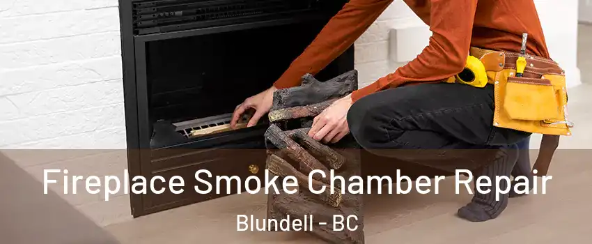  Fireplace Smoke Chamber Repair Blundell - BC