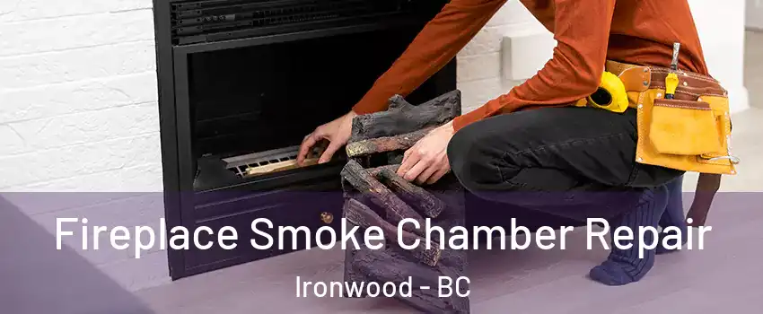  Fireplace Smoke Chamber Repair Ironwood - BC