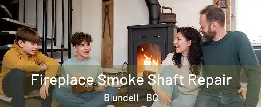  Fireplace Smoke Shaft Repair Blundell - BC