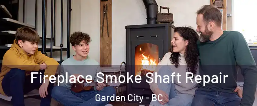  Fireplace Smoke Shaft Repair Garden City - BC
