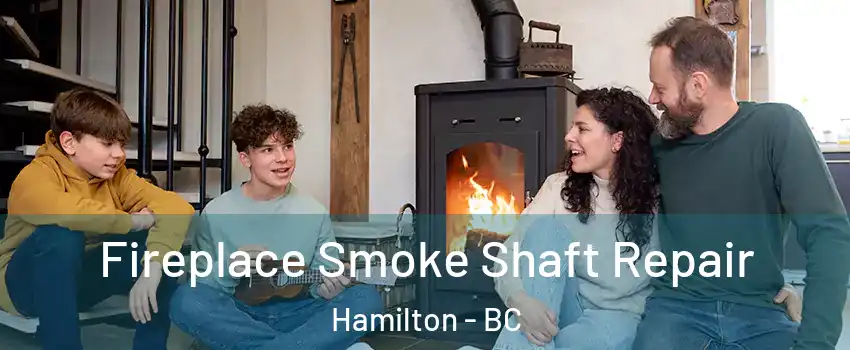  Fireplace Smoke Shaft Repair Hamilton - BC