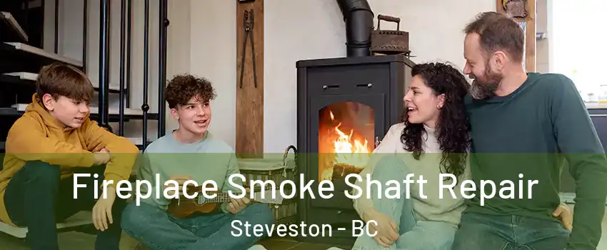  Fireplace Smoke Shaft Repair Steveston - BC