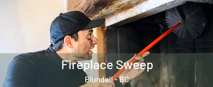  Fireplace Sweep Blundell - BC