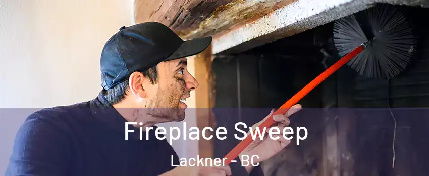  Fireplace Sweep Lackner - BC