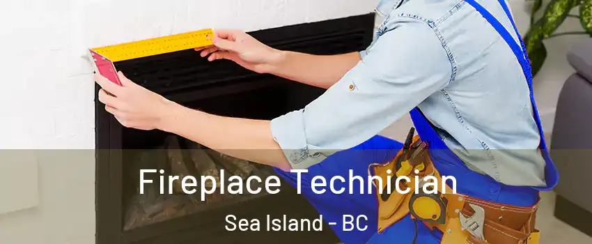 Fireplace Technician Sea Island - BC