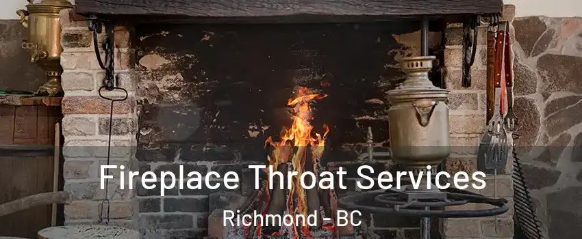  Fireplace Throat Services Richmond - BC